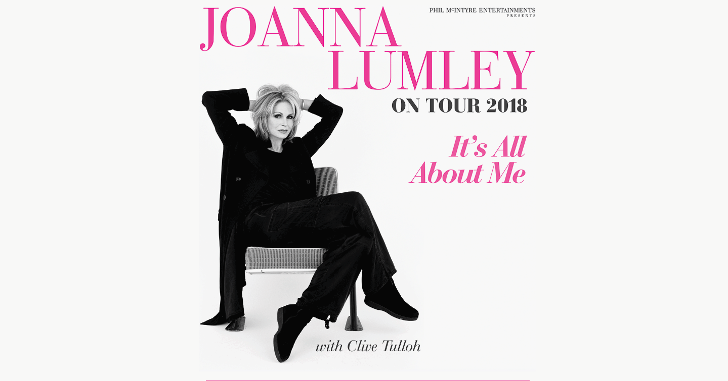 JOANNA LUMLEY embarks on her first-ever live tour, IT'S ALL ABOUT ME